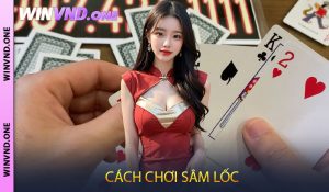 Cách chơi Sâm Lốc
