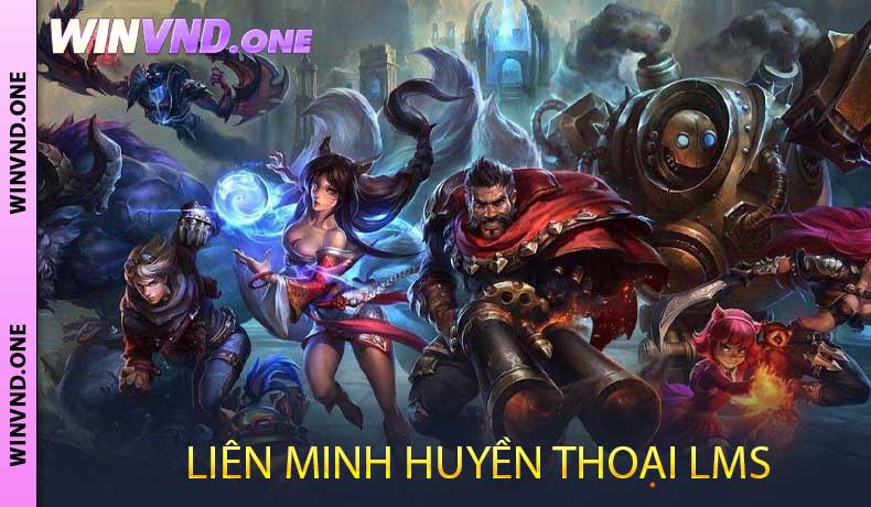 Liên Minh Huyền Thoại LMS